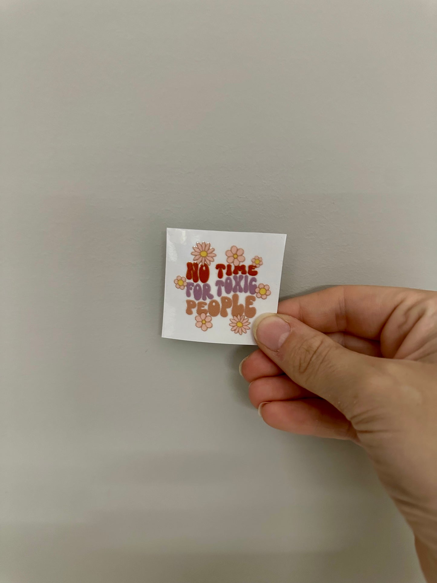 UV DTF KEYRING DECAL - NO TIME FOR TOXIC PEOPLE