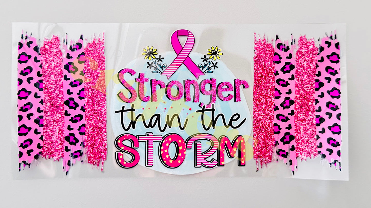 16oz UV DTF WRAP - “STRONGER THAN THE STORM”